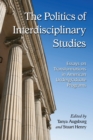Image for The Politics of Interdisciplinary Studies