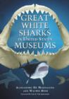 Image for Great White Sharks in United States Museums