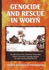 Image for Genocide and Rescue in Wolyn : Recollections of the Ukrainian Nationalist Ethnic Cleansing Campaign Against the Poles During World War II