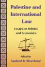 Image for Palestine and international law  : essays on politics and economics