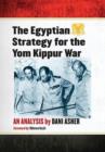 Image for The Egyptian Strategy for the Yom Kippur War