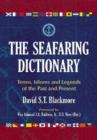 Image for The Seafaring Dictionary : Terms, Idioms and Legends of the Past and Present