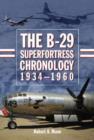 Image for The B-29 Superfortress Chronology, 1934-1960