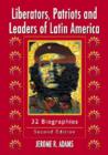 Image for Liberators, Patriots and Leaders of Latin America : 32 Biographies