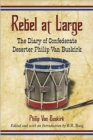 Image for Rebel at Large : The Diary of Confederate Deserter Philip Van Buskirk