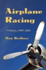 Image for Airplane Racing : A History, 1909-2008