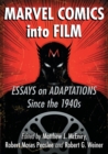 Image for Marvel Comics into film  : essays on adaptations since the 1940s