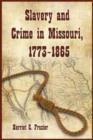 Image for Slavery and Crime in Missouri, 1773-1865