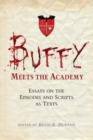 Image for Buffy Meets the Academy : Essays on the Episodes and Scripts as Texts
