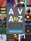 Image for A/V A to Z  : an encyclopedic dictionary of media, entertainment and other audiovisual terms