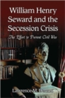 Image for William Henry Seward and the Secession Crisis : The Effort to Prevent Civil War
