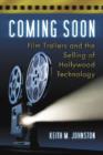 Image for Coming Soon : Film Trailers and the Selling of Hollywood Technology