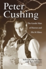 Image for Peter Cushing : The Gentle Man of Horror and His 91 Films