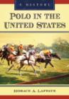 Image for Polo in the United States : A History