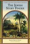 Image for The Jewish story finder  : a guide to 363 tales