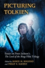 Image for Picturing Tolkien  : essays on Peter Jackson&#39;s The lord of the Rings trilogy