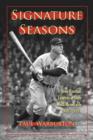 Image for Signature seasons  : fifteen baseball legends at their most memorable, 1908-1949