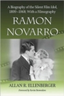 Image for Ramon Novarro : A Biography of the Silent Film Idol, 1899-1968; with a Filmography