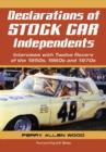 Image for Declarations of Stock Car Independents : Interviews with Twelve Racers of the 1950s through 1970