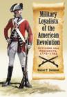 Image for Military loyalists of the American Revolution  : officers and regiments, 1775-1783