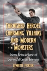 Image for Tarnished Heroes, Charming Villains and Modern Monsters
