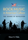Image for Rock Music in American Culture : The Sounds of Revolution, 2d ed.