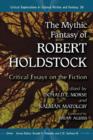 Image for The Mythic Fantasy of Robert Holdstock