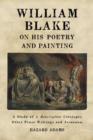 Image for William Blake on His Poetry and Painting : A Study of A Descriptive Catalogue, Other Prose Writings and Jerusalem