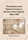 Image for Indians of the Nipmuck Country in Southern New England, 1630-1750: An Historical Geography
