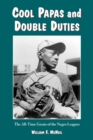 Image for Cool papas and double duties: the all-time greats of the Negro leagues