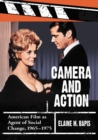 Image for Camera and Action: American Film as Agent of Social Change, 1965-1975