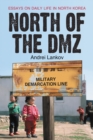 Image for North of the DMZ: Essays on Daily Life in North Korea