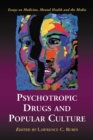 Image for Psychotropic Drugs and Popular Culture: Essays on Medicine, Mental Health and the Media