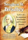 Image for Stephen R. Bradley: letters of a Revolutionary War patriot and Vermont senator