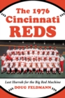 Image for 1976 Cincinnati Reds: Last Hurrah for the Big Red Machine