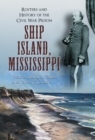 Image for Ship Island, Mississippi: Rosters and History of the Civil War Prison