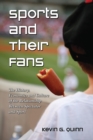 Image for Sports and Their Fans: The History, Economics and Culture of the Relationship Between Spectator and Sport