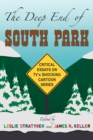 Image for Deep End of South Park: Critical Essays on Television&#39;s Shocking Cartoon Series