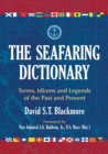 Image for Seafaring Dictionary: Terms, Idioms and Legends of the Past and Present