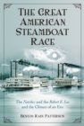 Image for Great American Steamboat Race: The Natchez and the Robert E. Lee and the Climax of an Era