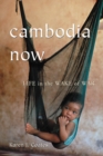 Image for Cambodia now: life in the wake of war