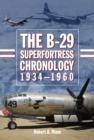 Image for The B-29 Superfortress chronology, 1934-1960