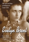 Image for Evelyn Brent: The Life and Films of Hollywood&#39;s Lady Crook