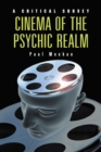 Image for Cinema of the Psychic Realm: A Critical Survey