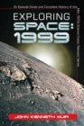 Image for Exploring Space: 1999: An Episode Guide and Complete History of the Mid-1970s Science Fiction Television Series