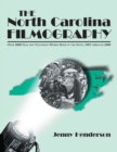 Image for North Carolina Filmography: Over 2000 Film and Television Works Made in the State, 1905 Through 2000