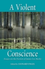 Image for Violent Conscience: Essays on the Fiction of James Lee Burke