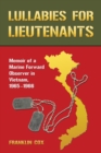 Image for Lullabies for lieutenants: memoir of a Marine forward observer in Vietnam 1965-1966