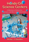 Image for Hands-on science centers: a directory of interactive museums and sites in the United States