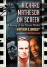 Image for Richard Matheson on screen: a history of the filmed works